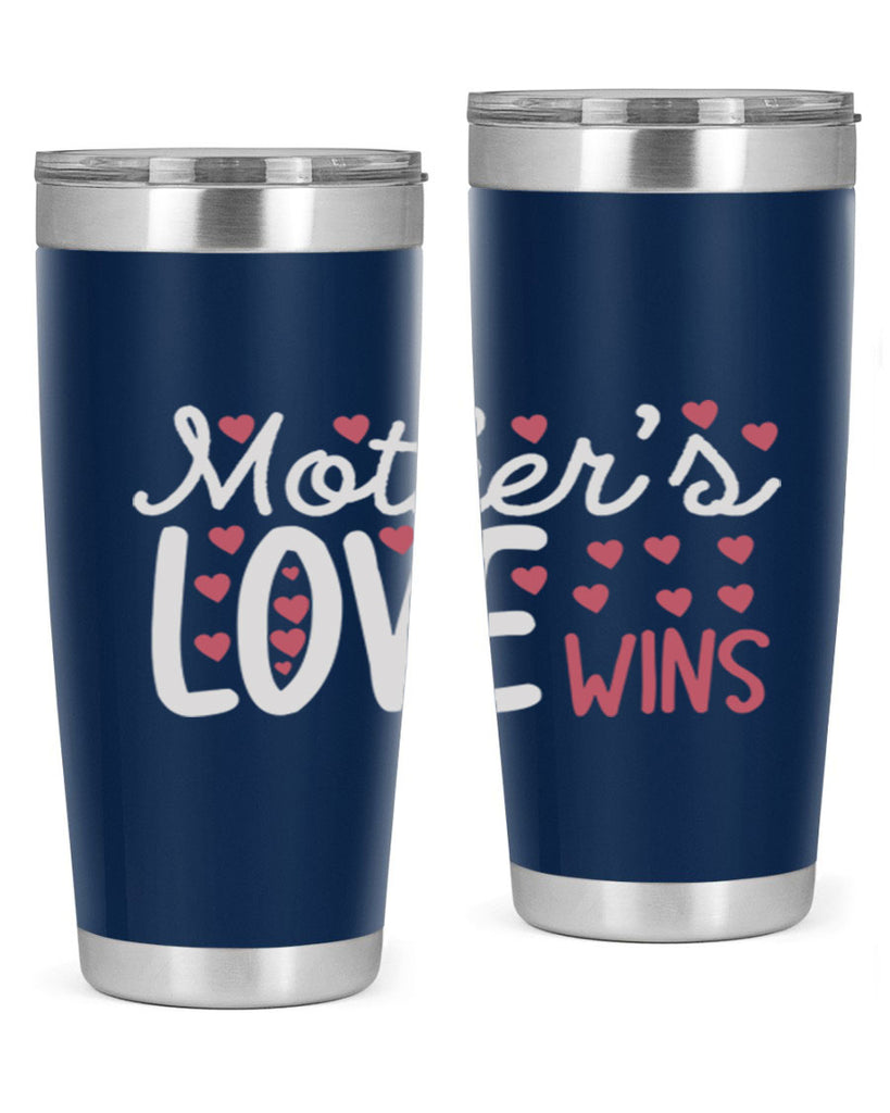 mother’s love wins 91#- mom- Tumbler