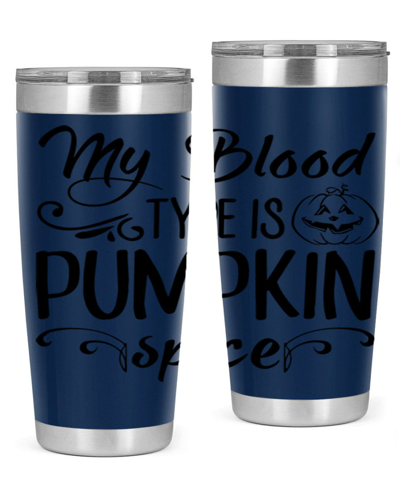 my blood type is pumpkin spice 435#- fall- Tumbler