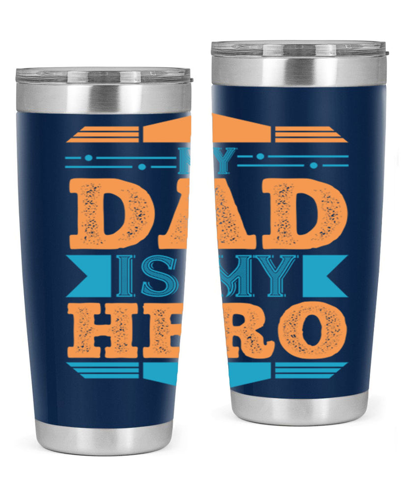 my dad is my hero 183#- fathers day- Tumbler