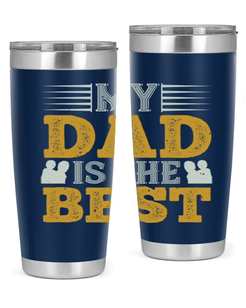 my dad is the best 180#- fathers day- Tumbler
