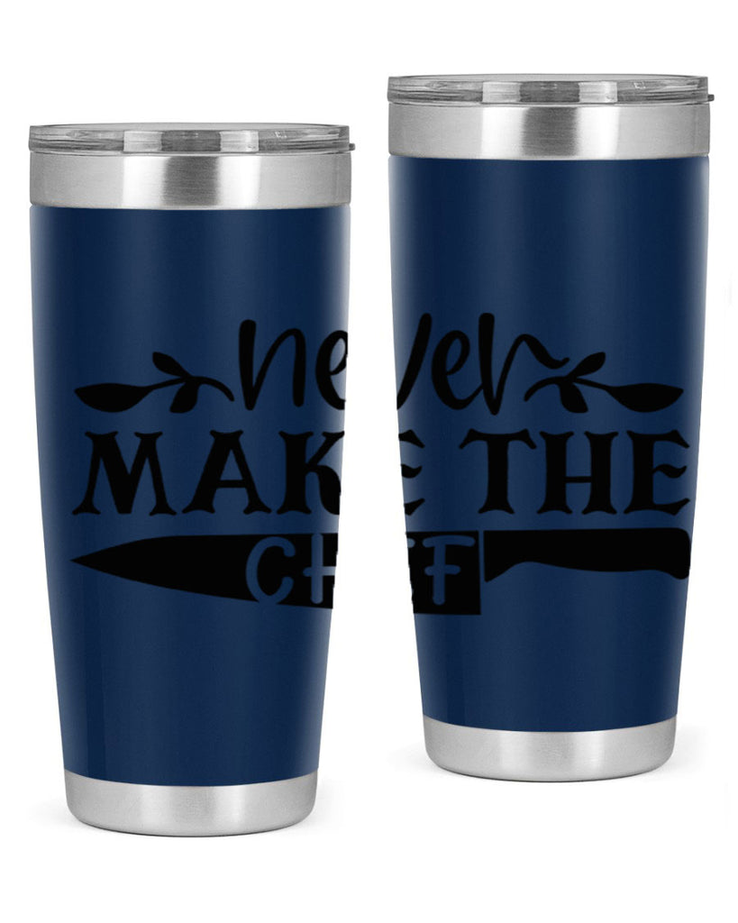 never make the chef 82#- kitchen- Tumbler