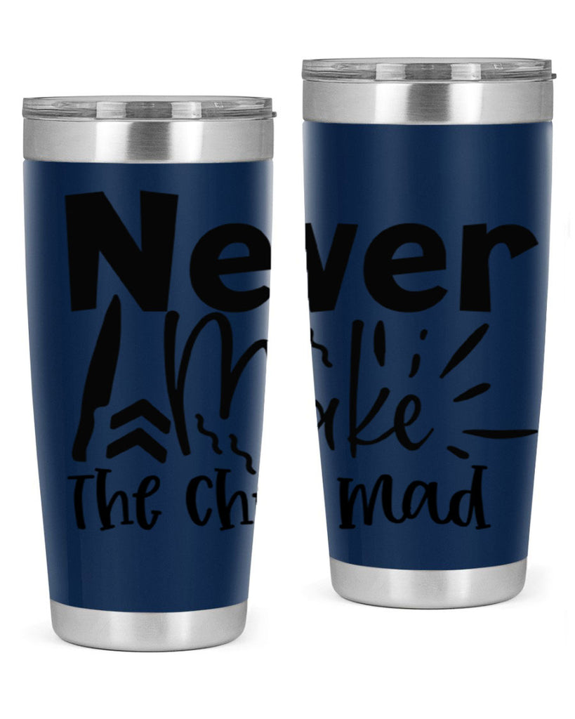 never make the chef mad 83#- kitchen- Tumbler