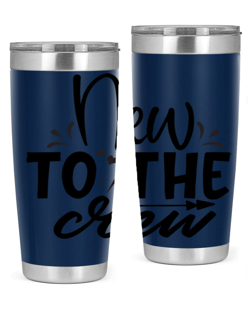new to the crew Style 215#- baby- tumbler