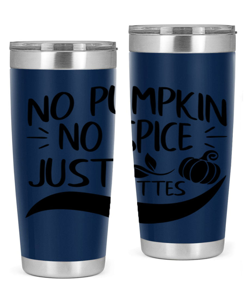 no pumpkin no spice just lattes 441#- fall- Tumbler