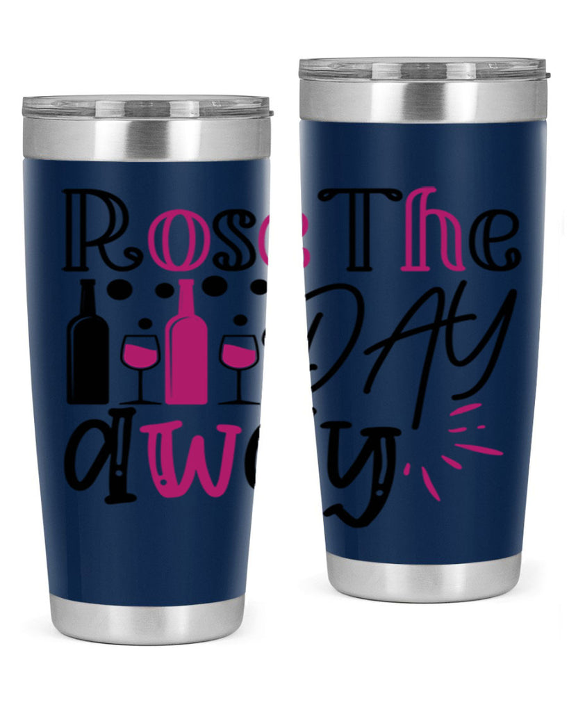 rose the day away 173#- wine- Tumbler