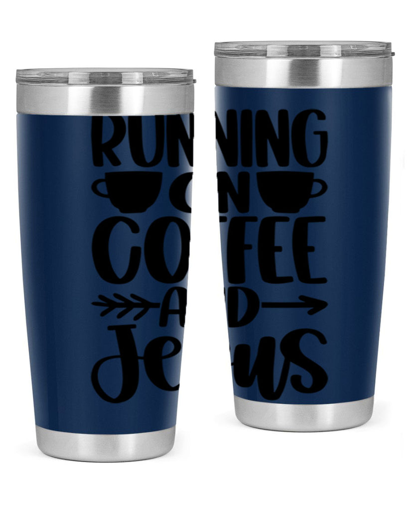 running on coffee and jesus 39#- coffee- Tumbler