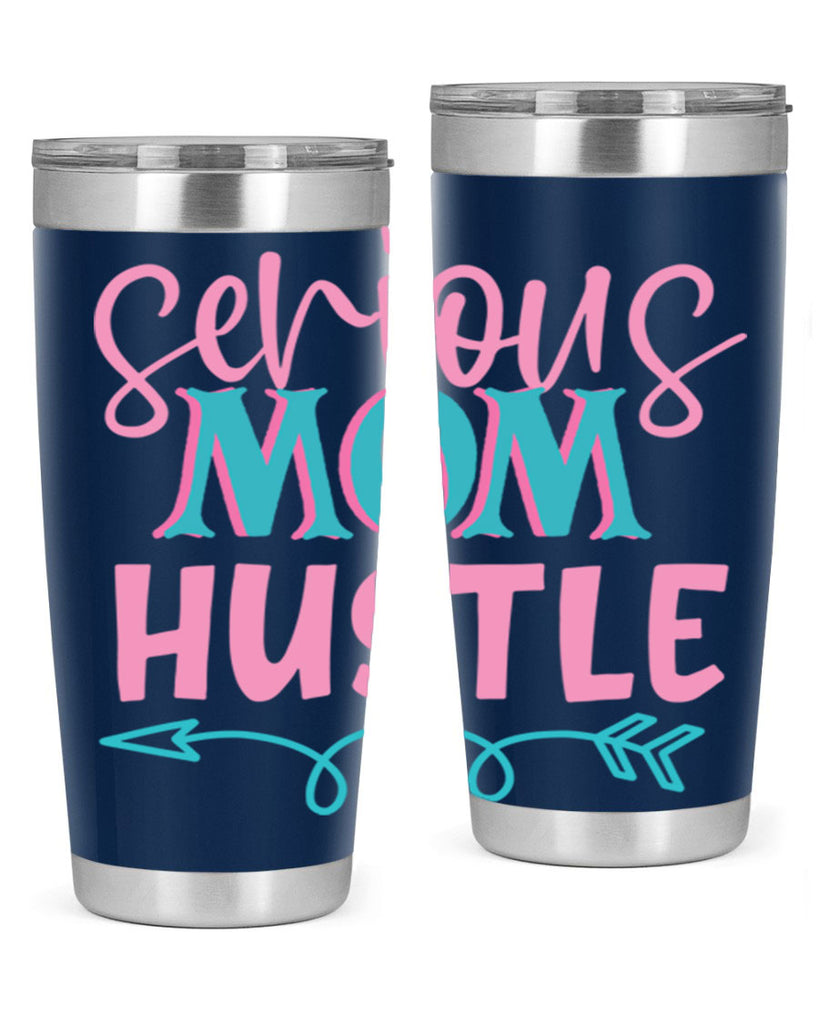 serious mom hustle 325#- mom- Tumbler