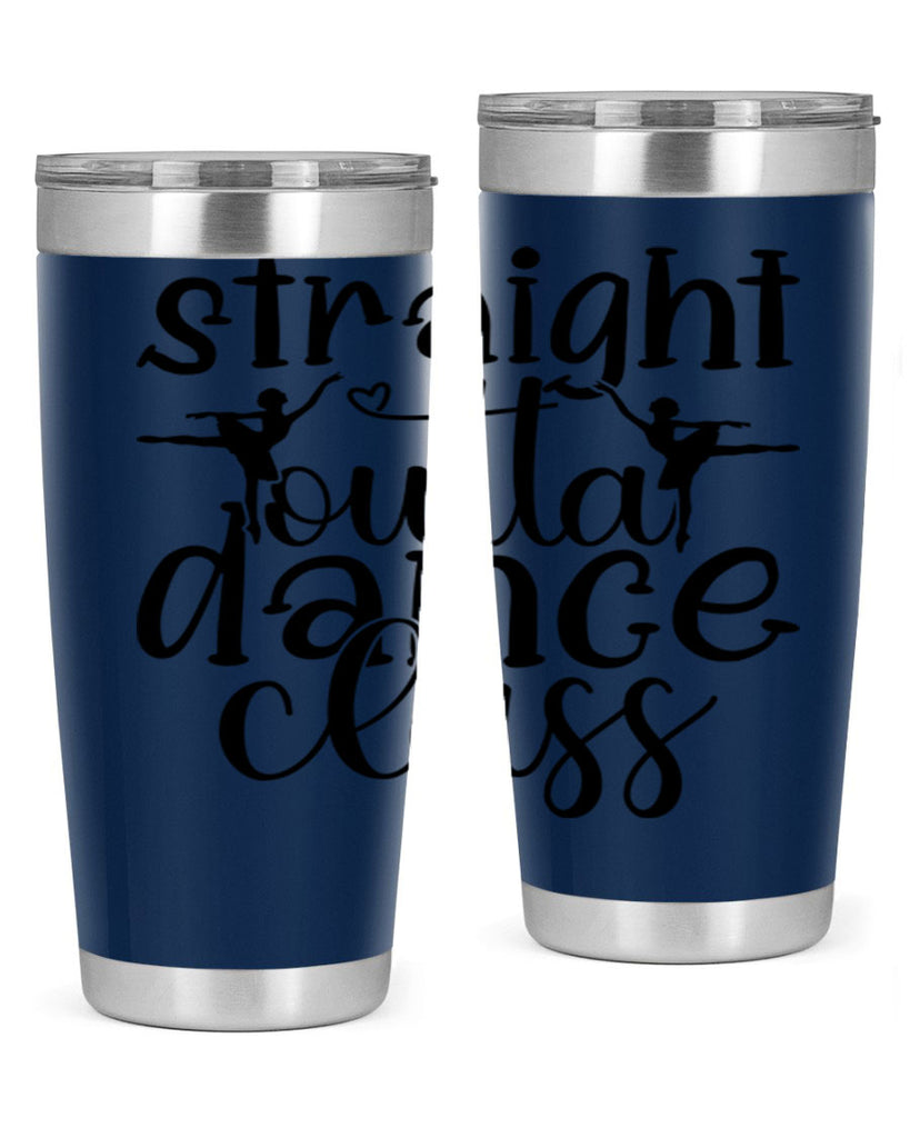 straight outta dance class82#- ballet- Tumbler