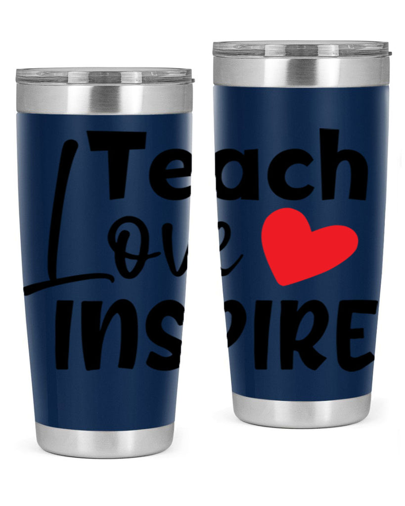 teach love inspre Style 146#- teacher- tumbler