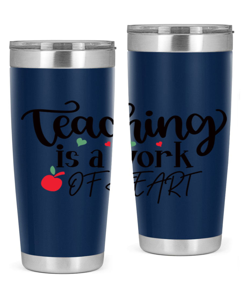 teaching is a work of heart Style 130#- teacher- tumbler