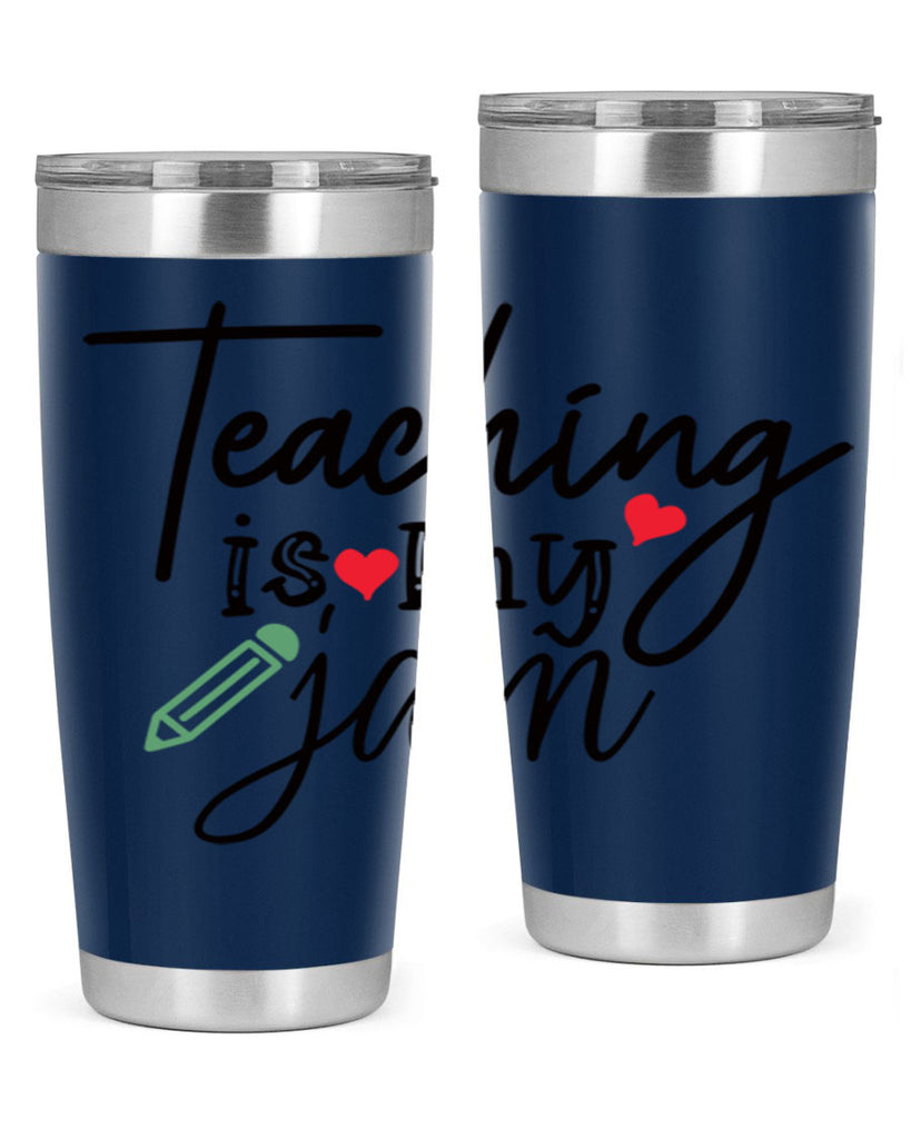 teaching is my jam Style 126#- teacher- tumbler