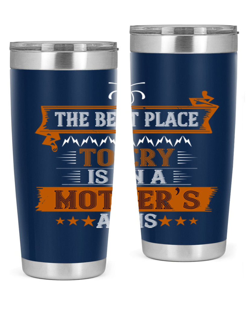 the best place to cry is on a mother’s 58#- mom- Tumbler