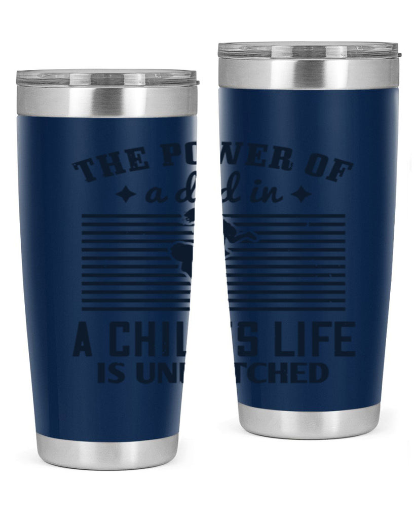 the power of a dad 150#- fathers day- Tumbler