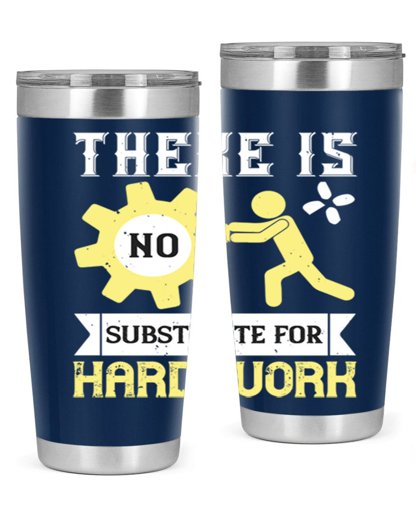 there is no substitute for hard work 12#- labor day- Tumbler