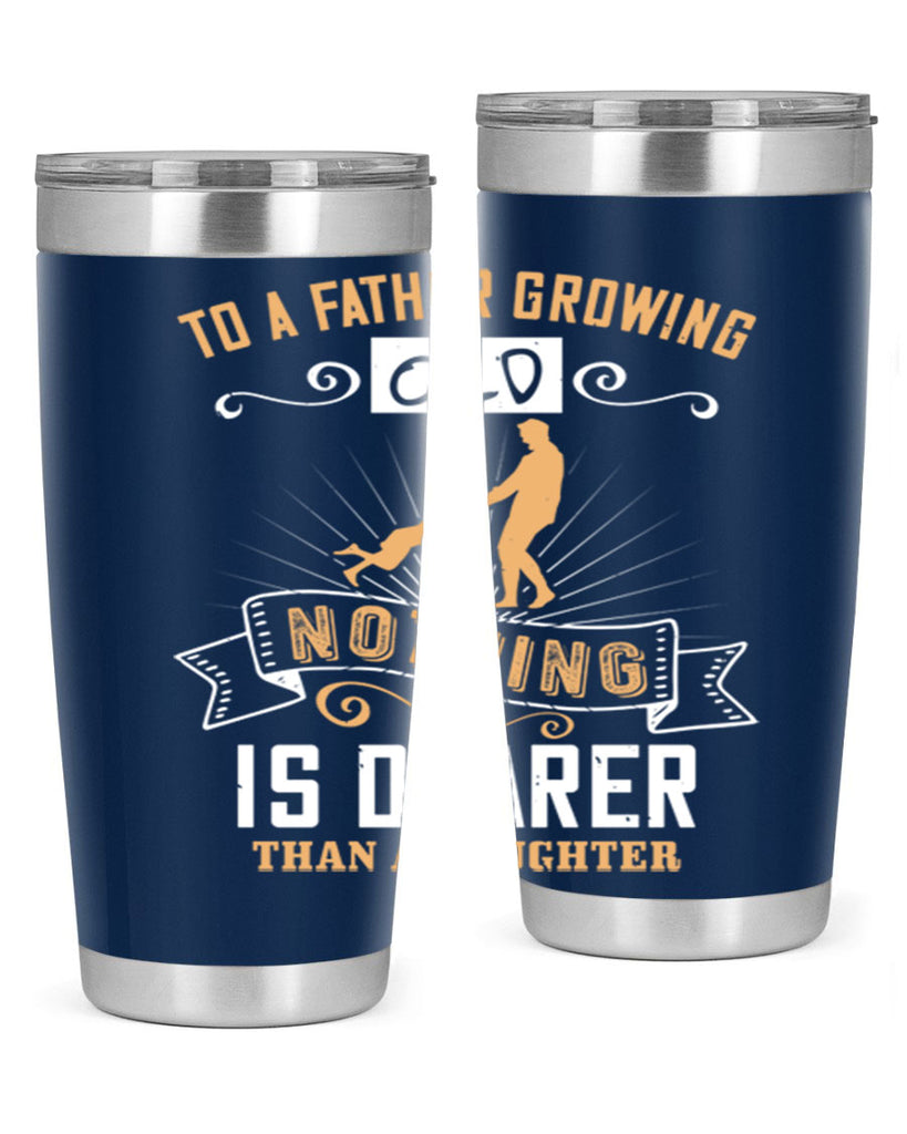 to a father growing old nothing is dearer than a daughter 155#- fathers day- Tumbler