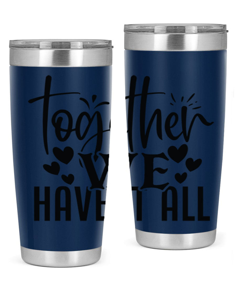 together we have it all 16#- family- Tumbler