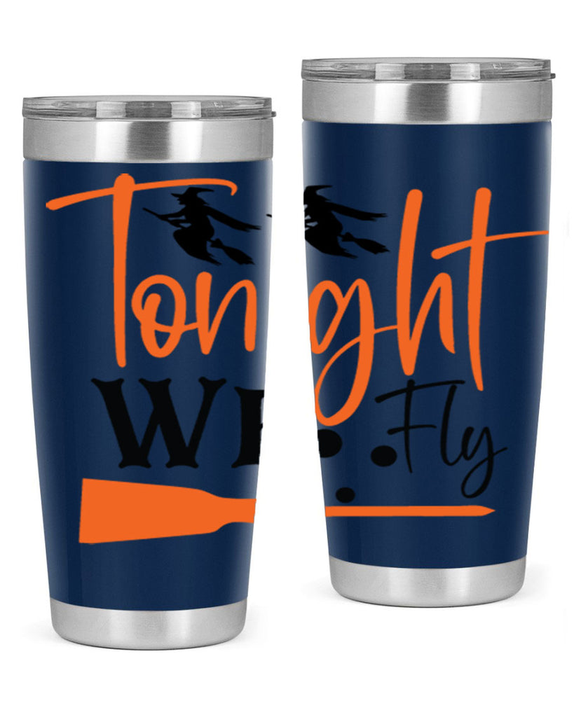 tonight we fly 105#- halloween- Tumbler