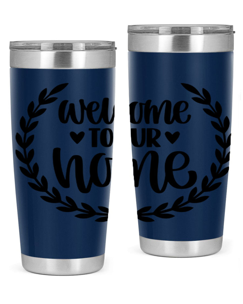 welcome to our home 2#- home- Tumbler