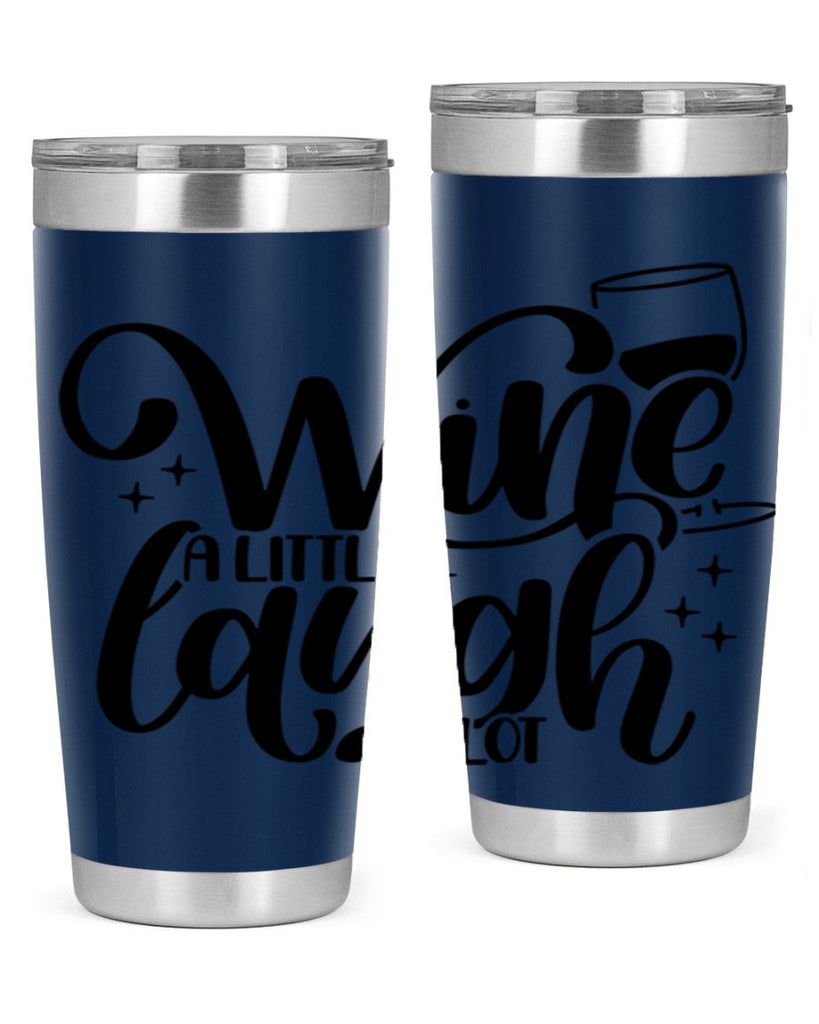 wine a little laugh a lot 23#- wine- Tumbler