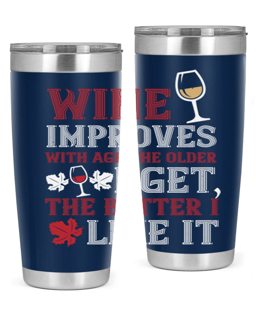 wine improves with age the older 6#- wine- Tumbler