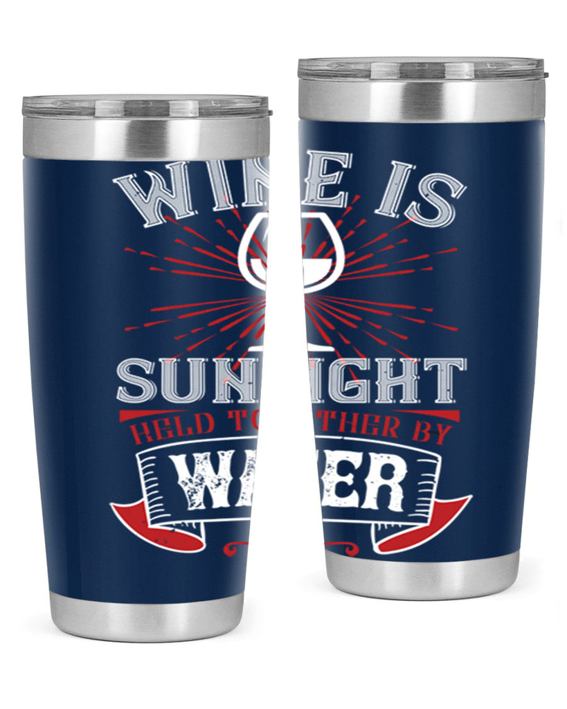 wine is sunlight 4#- wine- Tumbler