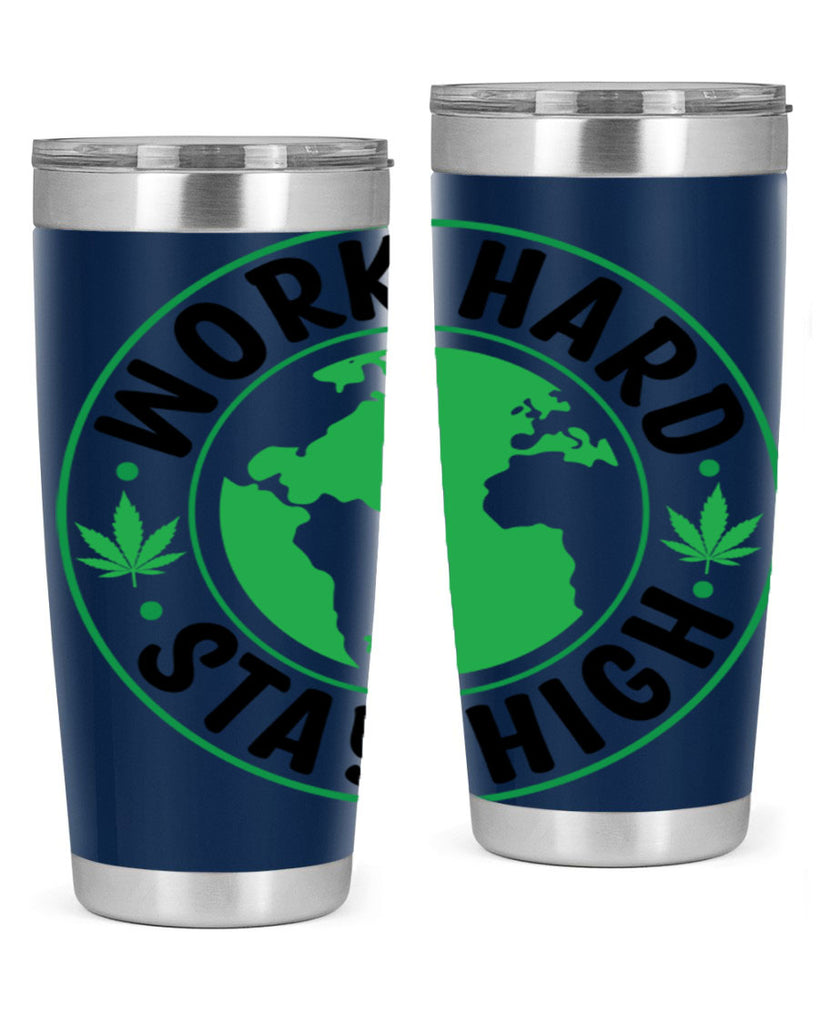 work hard stay high 303#- marijuana- Tumbler