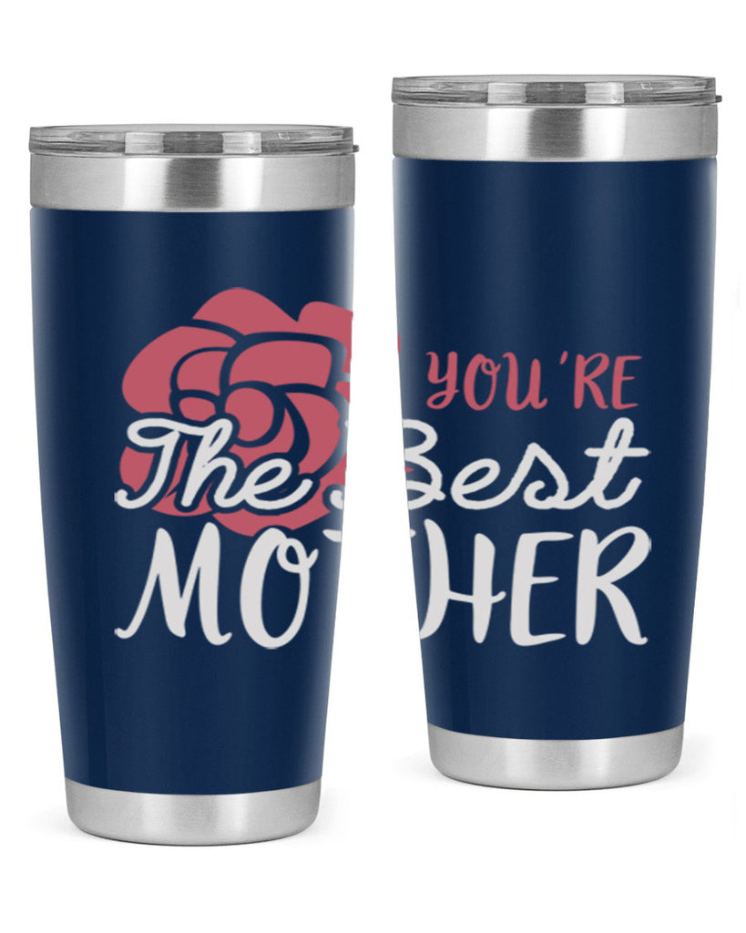you’re the best mother 2#- mom- Tumbler