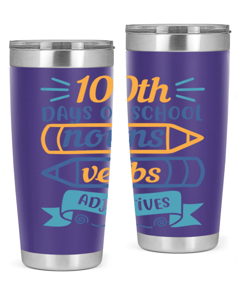 11 th days of school nound verbs adjevtives 40#- 100 days of school- Tumbler