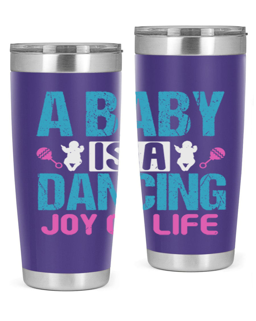 A baby is a dancing joy of life Style 179#- baby- tumbler