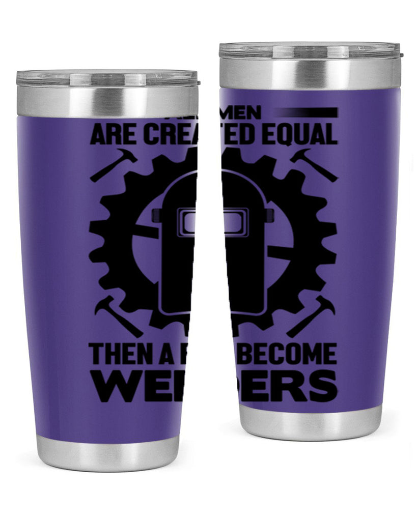 All men are Style 10#- welder- tumbler