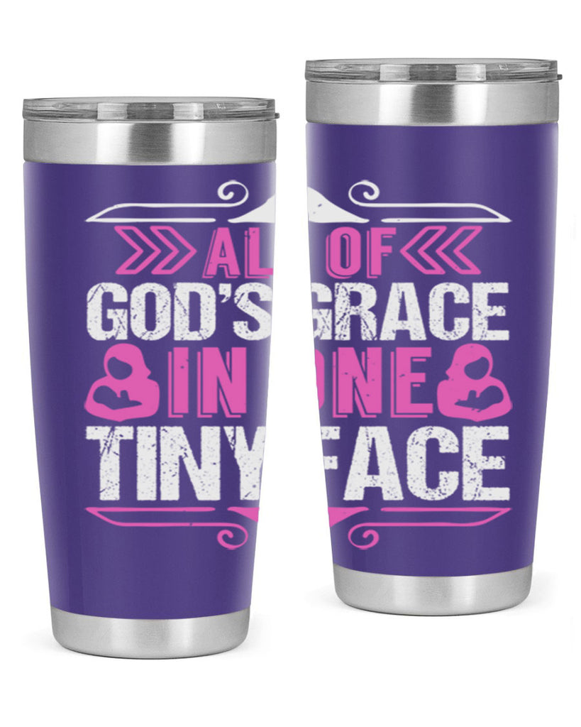 All of Gods Grace in one tiny Face Style 154#- baby- tumbler