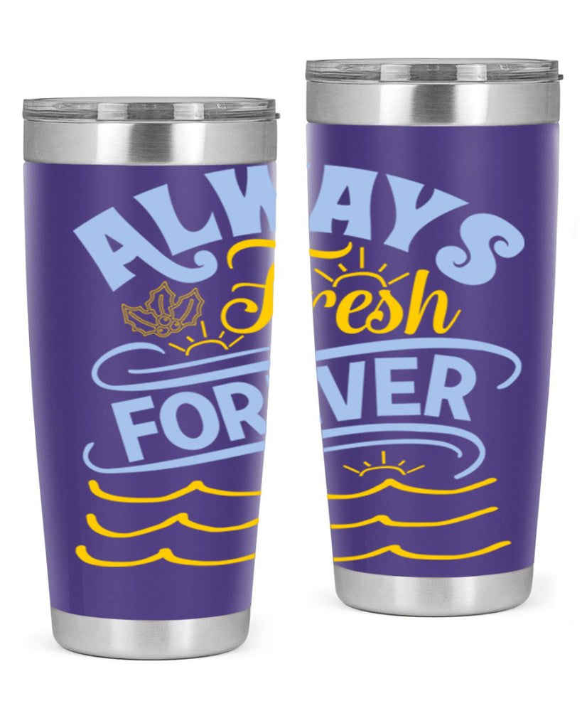 Always fresh forever15#- winter- Tumbler