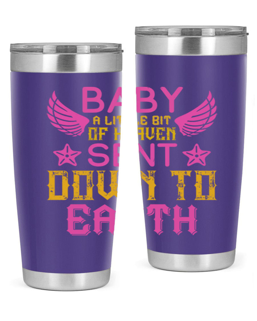 Baby A little bit of heaven sent down to earth Style 130#- baby- tumbler