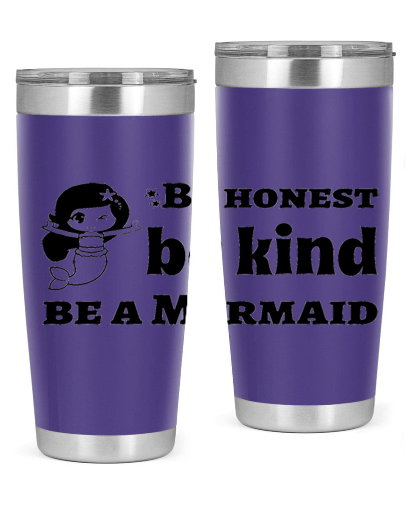 Be honest be kind be 56#- mermaid- Tumbler