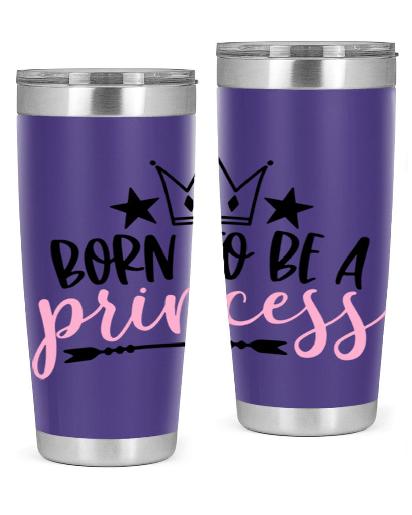 Born To Be A Princess Style 110#- baby- tumbler