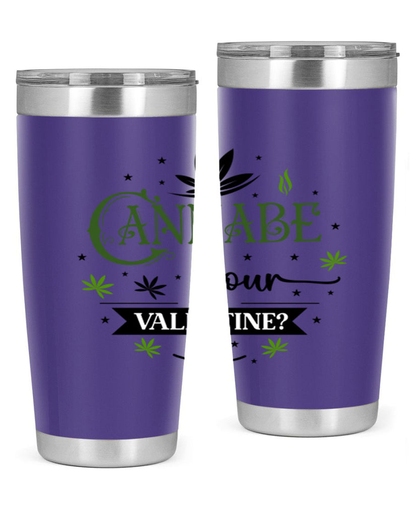 Cannabe Your Valentine 34#- marijuana- Tumbler