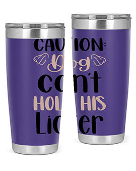 Caution Dog Cant Hold Style 31#- dog- Tumbler