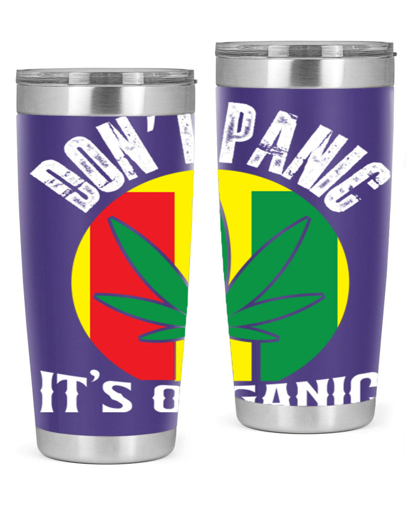 Dont panic its organic 70#- marijuana- Tumbler