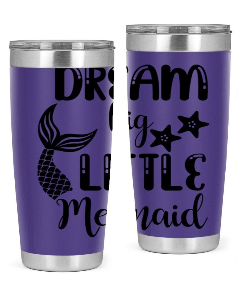 Dream big little Mermaid 131#- mermaid- Tumbler