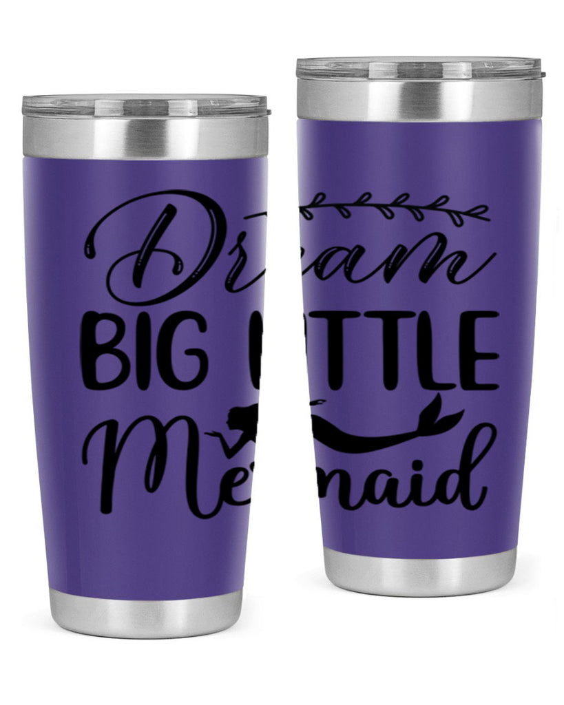 Dream big little mermaid 125#- mermaid- Tumbler