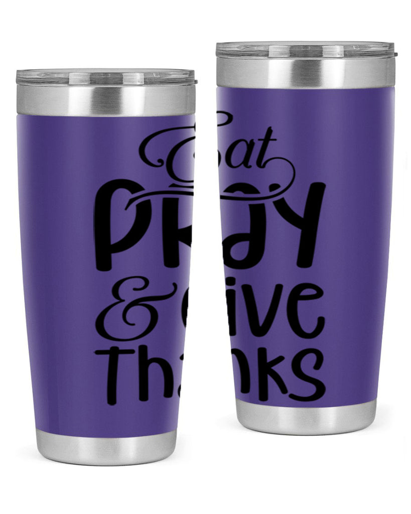 Eat Pray and Give Thanks 75#- fall- Tumbler