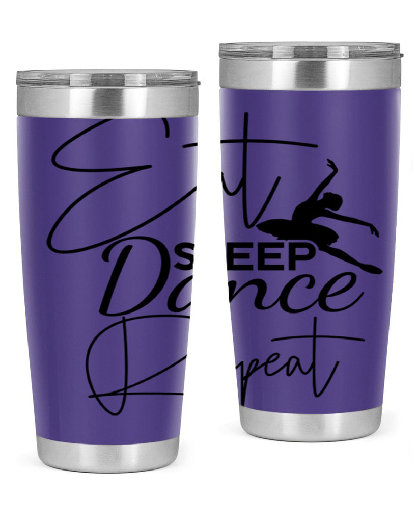 Eat Sleep Dance Repeat 36#- ballet- Tumbler