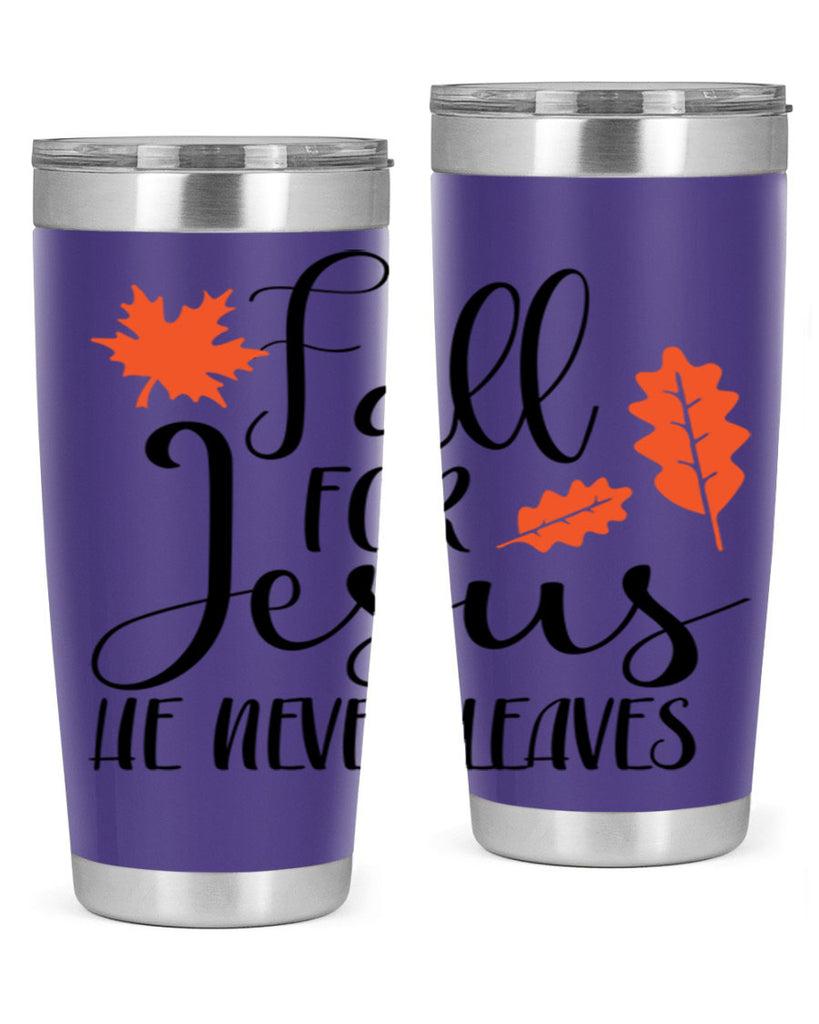 Fall For Jesus He Never Leaves 101#- fall- Tumbler