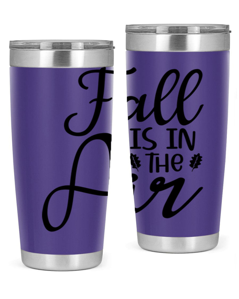 Fall Is In The Air 111#- fall- Tumbler