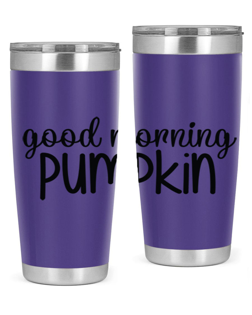 Good Morning Pumpkin 209#- fall- Tumbler