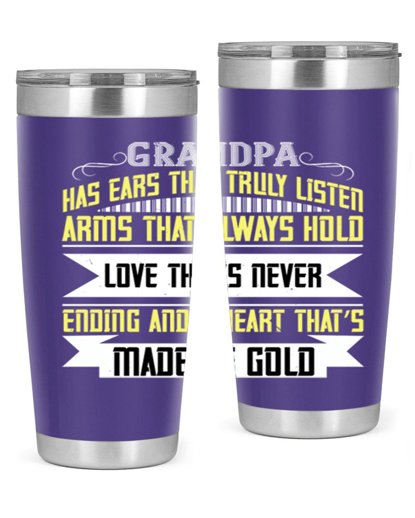 Grandpa has ears that truly listen 120#- grandpa - papa- Tumbler