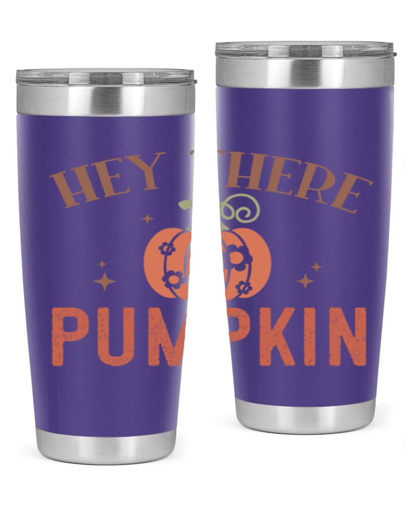 Hey There Pumpkin 310#- fall- Tumbler