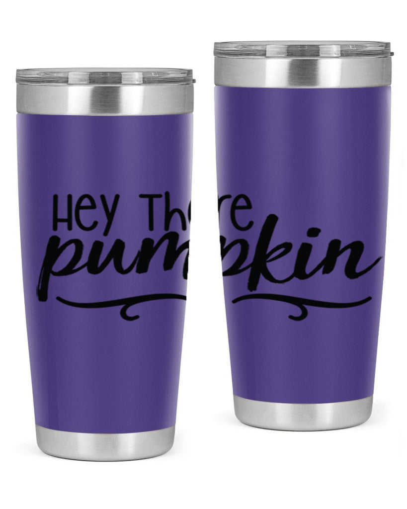 Hey There Pumpkin 311#- fall- Tumbler