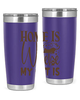 Home Is Where My Cat Is Style 14#- cat- Tumbler