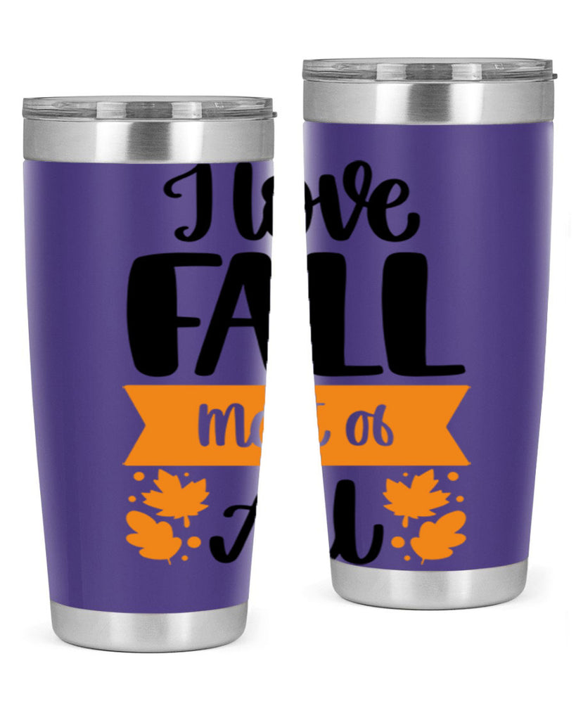 I Love Fall Most Of All 498#- fall- Tumbler